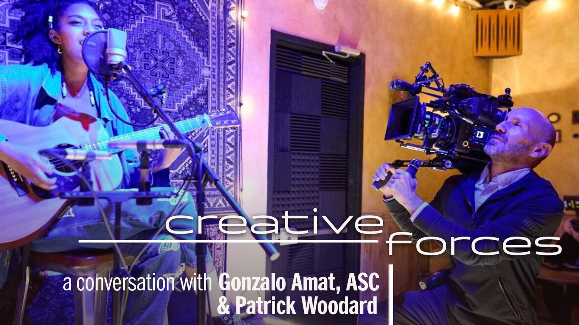 Creative Forces Online: Gonzalo Amat, ASC & Patrick Woodard